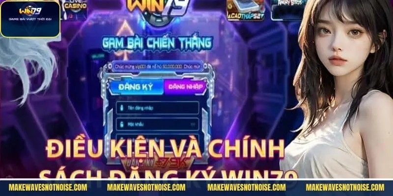 dang-ky-win79-dieu-kien