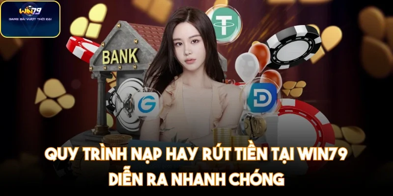 win79-quy-trinh-nap-hay-rut-tien