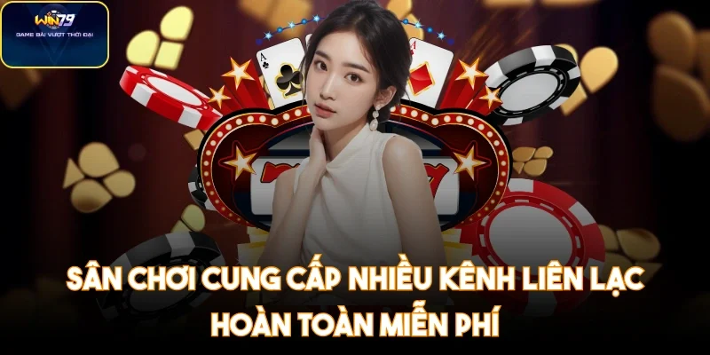 win79-san-choi-cung-cap-nhieu-kenh-lien-lac